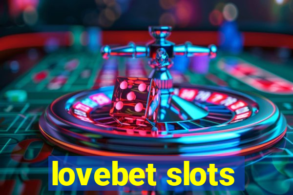 lovebet slots